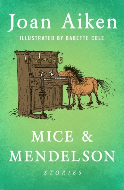 Joan Aiken - Mice & Mendelson, E-bok