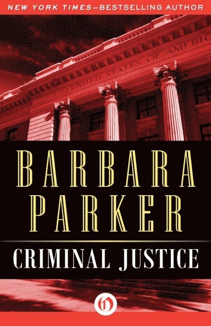 Barbara Parker - Criminal Justice, E-bok