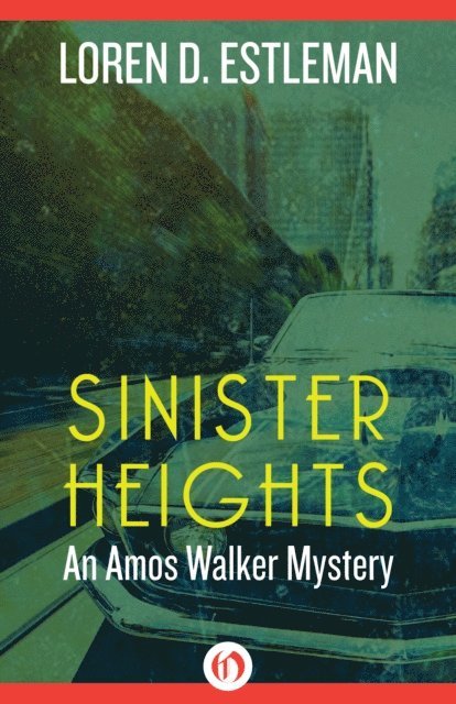 Loren Estleman - Sinister Heights, E-bok
