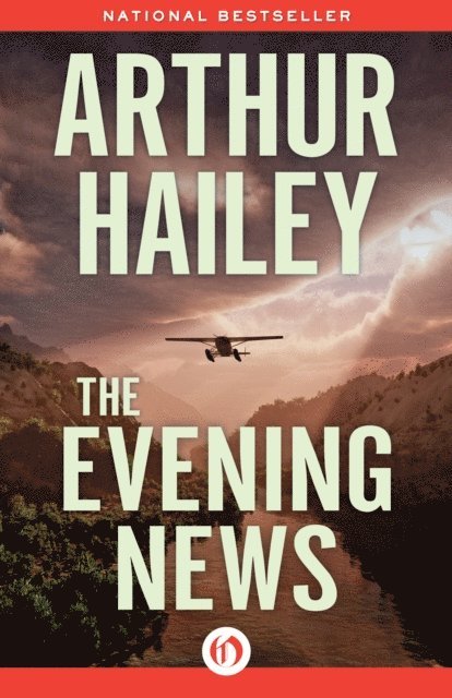 Arthur Hailey - Evening News, E-bok