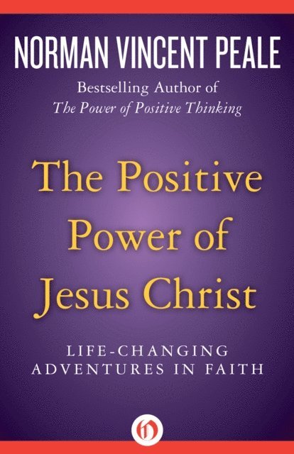Norman Vincent Peale - Positive Power of Jesus Christ, E-bok