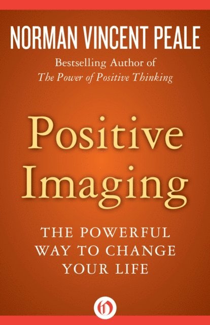Norman Vincent Peale - Positive Imaging, E-bok