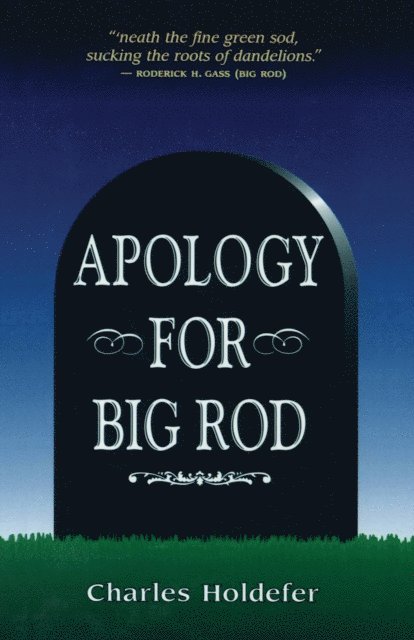 Charles Holdefer - Apology for Big Rod, E-bok