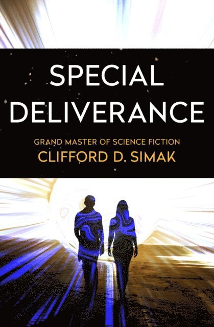 Clifford D. Simak - Special Deliverance, E-bok