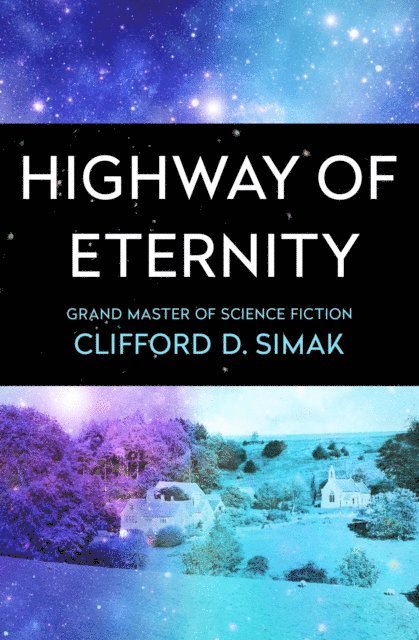 Clifford D. Simak - Highway of Eternity, E-bok
