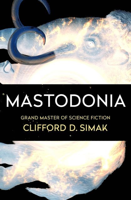 Clifford D. Simak - Mastodonia, E-bok