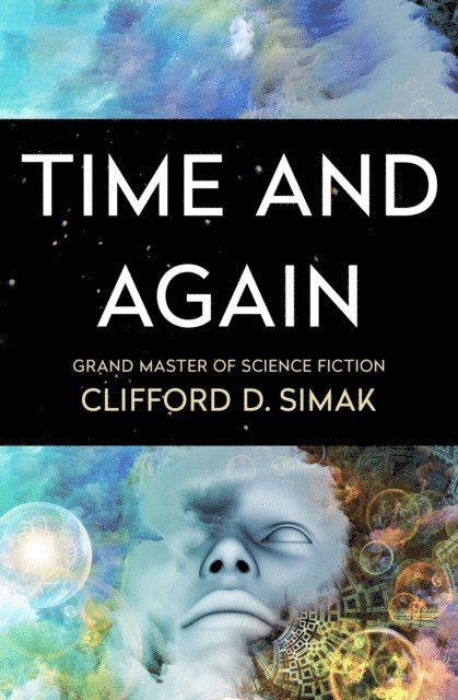 Clifford D. Simak - Time and Again, E-bok