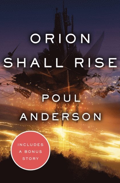 Poul Anderson - Orion Shall Rise, E-bok