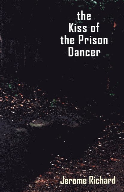 Jerome Richard - Kiss of the Prison Dancer, E-bok