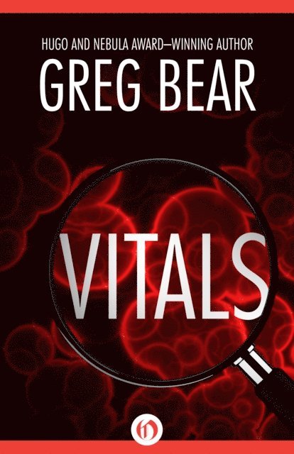 Greg Bear - Vitals, E-bok
