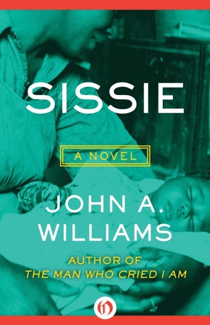 John A. Williams - Sissie, E-bok