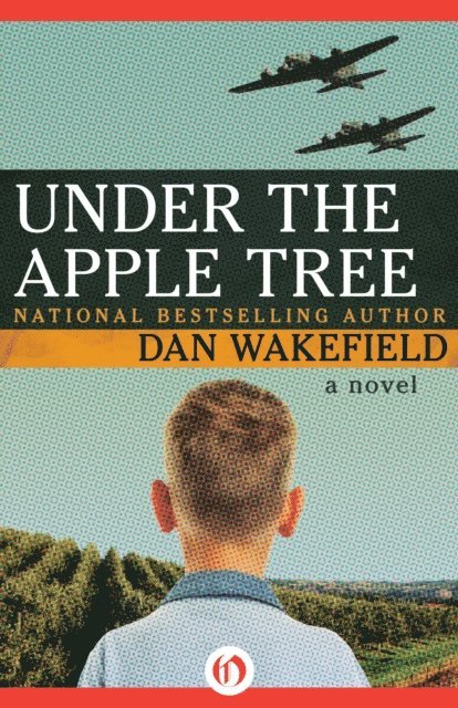 Dan Wakefield - Under the Apple Tree, E-bok