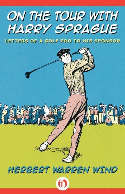 Herbert Warren Wind - On the Tour with Harry Sprague, E-bok