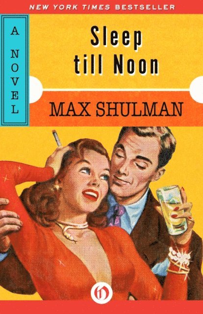Max Shulman - Sleep till Noon, E-bok. Tillgänglighet: Lägg i varukorg