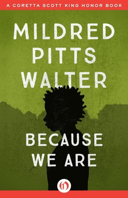 Mildred Pitts Walter - Because We Are, E-bok