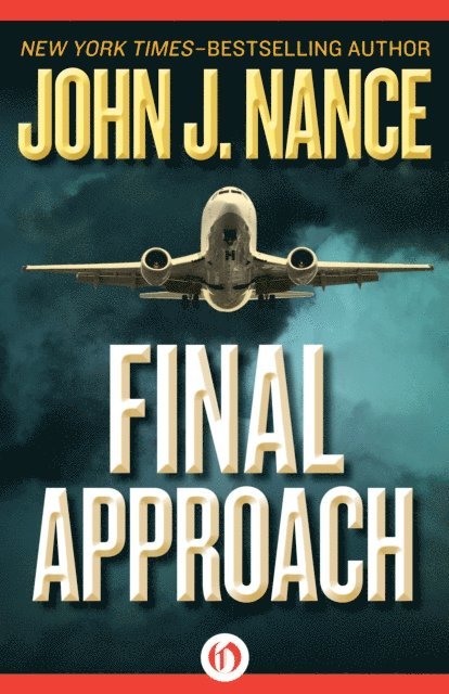 John J. Nance - Final Approach, E-bok