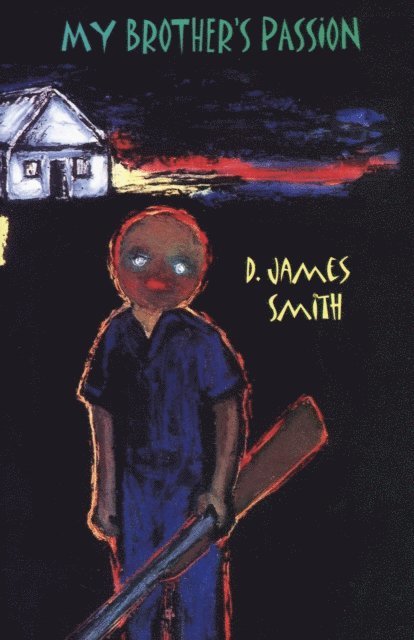 D. James Smith - My Brother's Passion, E-bok