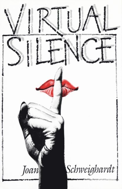 Joan Schweighardt - Virtual Silence, E-bok