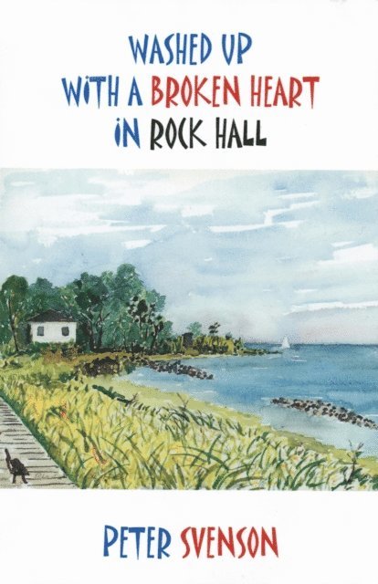 Peter Svenson - Washed Up With a Broken Heart in Rock Hall, E-bok