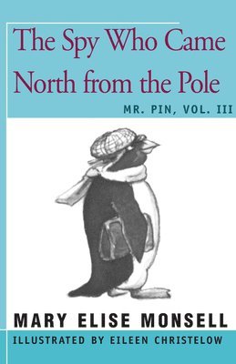 Mary Elise Monsell - Spy Who Came North from the Pole, Häftad. Tillgänglighet: Lägg i varukorg