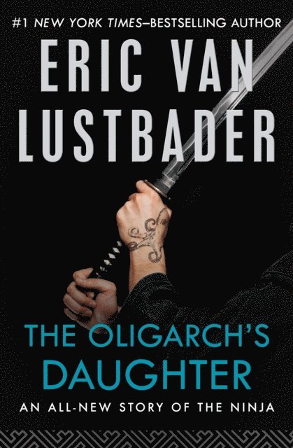 Eric Van Lustbader - Oligarch's Daughter, E-bok