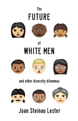 Joan Steinau Lester - Future of White Men and Other Diversity Dilemmas, Häftad. Tillgänglighet: Lägg i varukorg