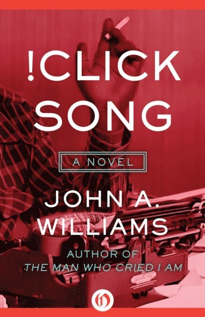 John A. Williams - !Click Song, E-bok