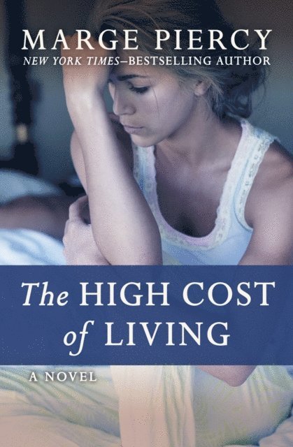 Marge Piercy - High Cost of Living, E-bok