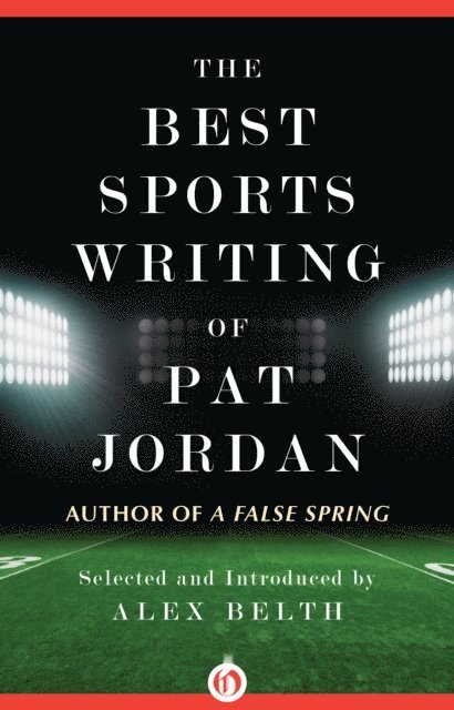 Pat Jordan, Alex Belth - Best Sports Writing of Pat Jordan, E-bok