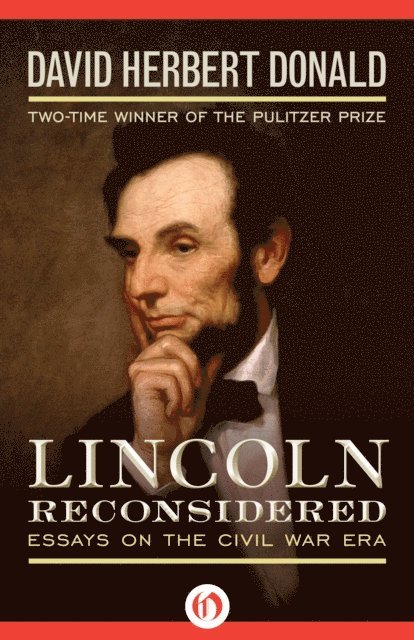 David Herbert Donald - Lincoln Reconsidered, E-bok