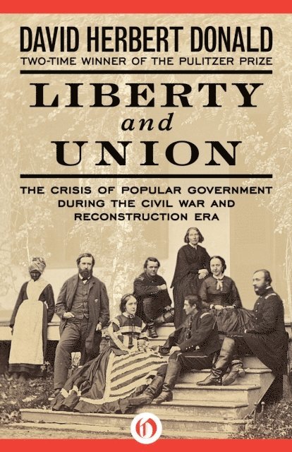 David Herbert Donald - Liberty and Union, E-bok