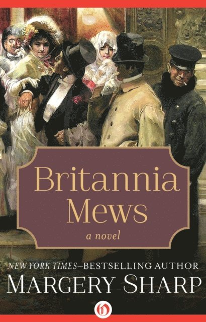 Margery Sharp - Britannia Mews, E-bok