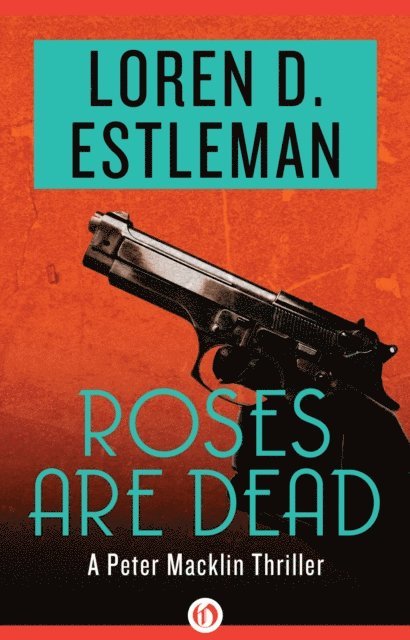 Loren Estleman - Roses Are Dead, E-bok