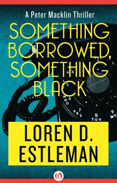 Loren Estleman - Something Borrowed, Something Black, E-bok