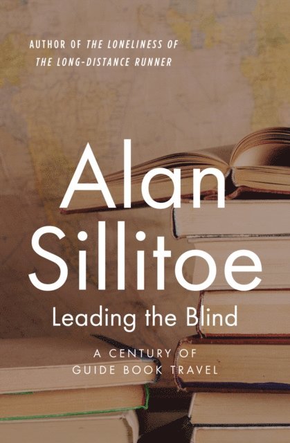 Alan Sillitoe - Leading the Blind, E-bok. Tillgänglighet: Lägg i varukorg