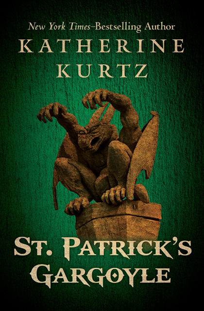 Katherine Kurtz - St. Patrick's Gargoyle, E-bok