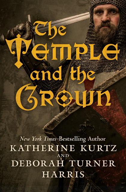 Deborah Turner Harris, Katherine Kurtz - Temple and the Crown, E-bok