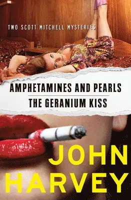 John Harvey - Amphetamines and Pearls & the Geranium Kiss, Häftad. Tillgänglighet: Lägg i varukorg