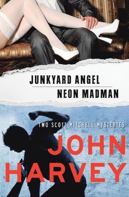 John Harvey - Junkyard Angel & Neon Madman, Häftad
