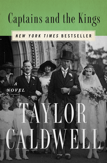 Taylor Caldwell - Captains and the Kings, E-bok