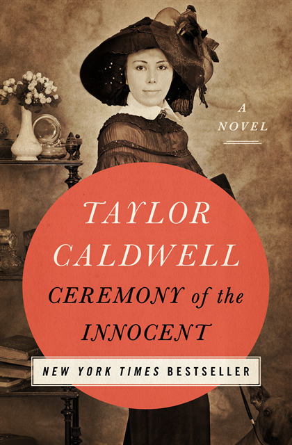 Taylor Caldwell - Ceremony of the Innocent, E-bok