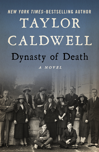 Taylor Caldwell - Dynasty of Death, E-bok