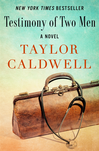 Taylor Caldwell - Testimony of Two Men, E-bok