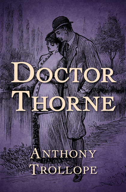 Anthony Trollope - Doctor Thorne, E-bok