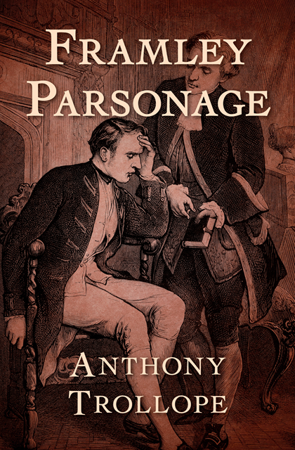 Anthony Trollope - Framley Parsonage, E-bok