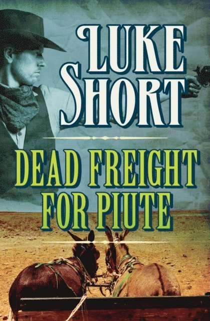 Luke Short - Dead Freight for Piute, E-bok