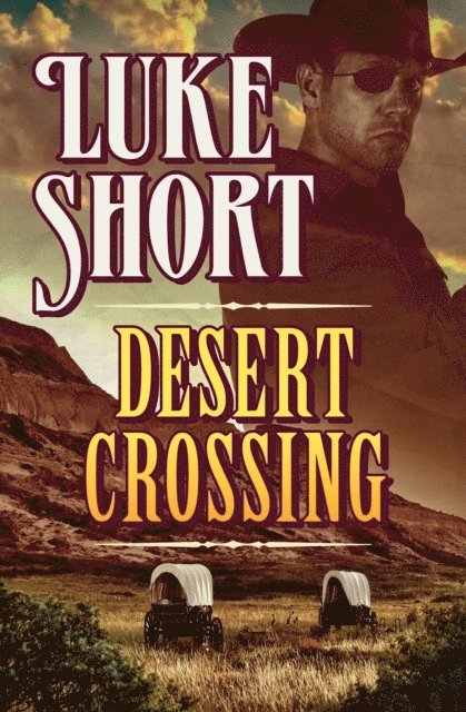 Luke Short - Desert Crossing, E-bok