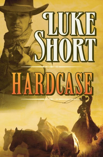 Luke Short - Hardcase, E-bok