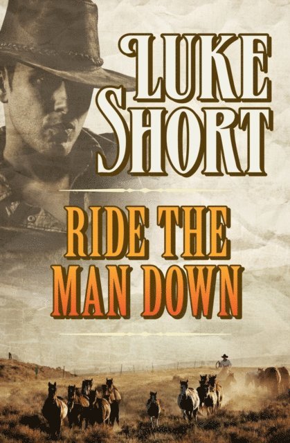 Luke Short - Ride the Man Down, E-bok