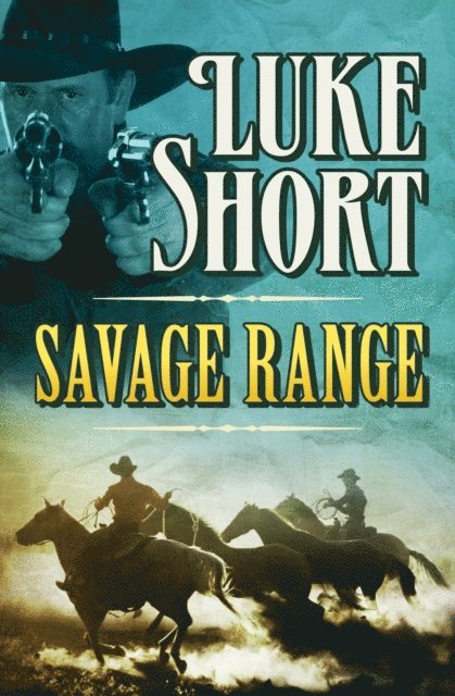 Luke Short - Savage Range, E-bok